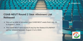 CSAB NEUT Round 2 Seat Allotment List Released @csab.nic.in; Check Direct Link Here
